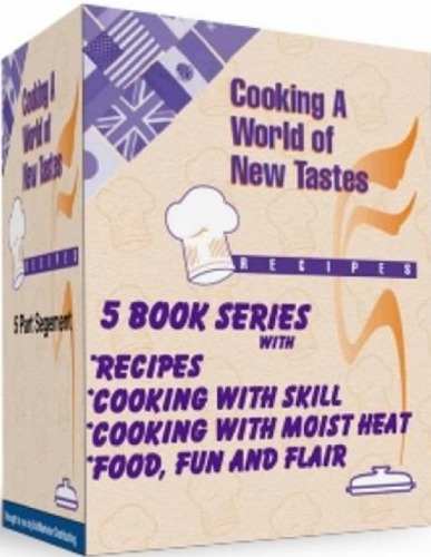 Cooking A World Of New Tastes Volumes 1 Through 5 Julie James