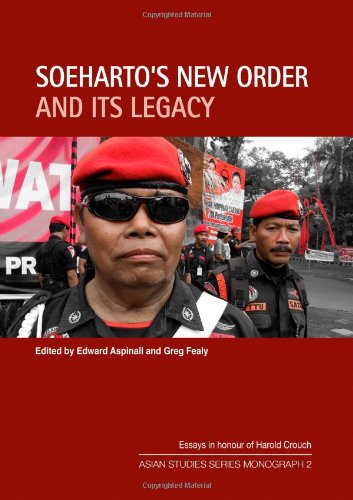 Soehartos New Order And Its Legacy Essays In Honour Of Harold Crouch Edward Aspinall