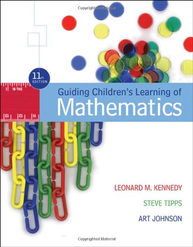 Guiding Childrens Learning Of Mathematics 11th Edition 11th Edition Leonard M Kennedy