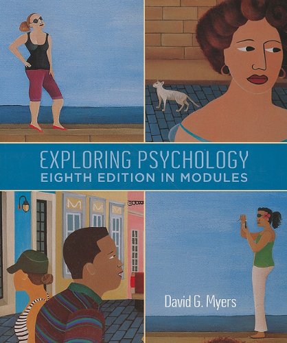Exploring Psychology In Modules 8th Edition 8th David G Myers