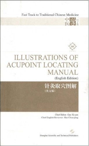 Illustrations Of Acupoint Locating Manual By Gao Xiyanpaperbackenglish2009 1st Gao Xiyan