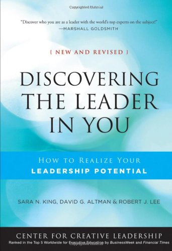 Discovering The Leader In You How To Realize Your Leadership Potential Jb Ccl Center For Creative Leadership 2nd Edition Sara N King
