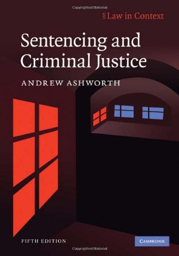 Sentencing And Criminal Justice Law In Context 5th Edition Andrew Ashworth