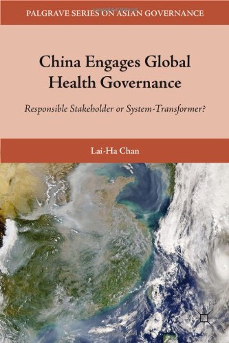 China Engages Global Health Governance Responsible Stakeholder Or Systemtransformer Laiha Chan