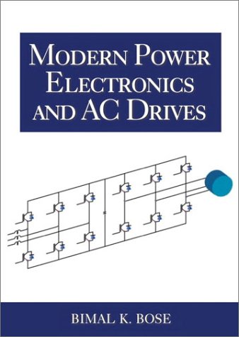 Modern Power Electronics And Ac Drives 1st Edition Bimal K Bose