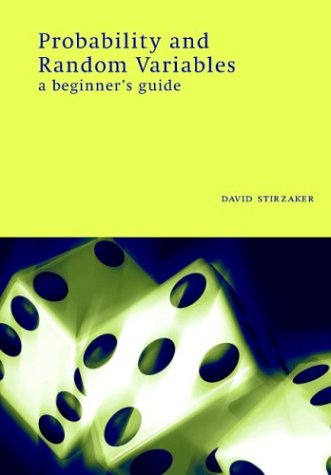 Probability And Random Variables A Beginners Guide David Stirzaker