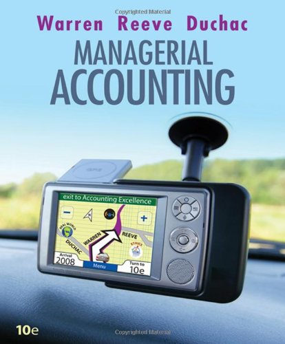 Managerial Accounting 10e 10th Edition Carl S Warren James M Reeve
