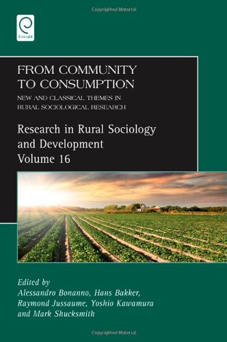 From Community To Consumption New And Classical Themes In Rural Sociological Research Alessandro Bonanno