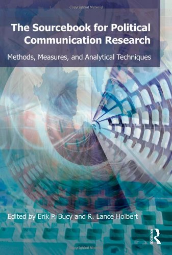 The Sourcebook For Political Communication Research Methods Measures And Analytical Techniques E Page Bucy