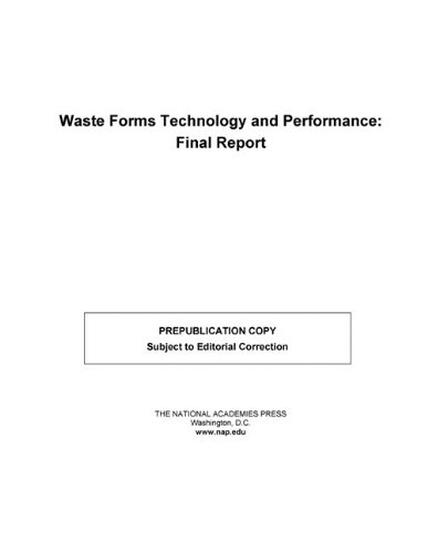 Waste Forms Technology And Performance Final Report Committee On Waste Forms Technology And Performance