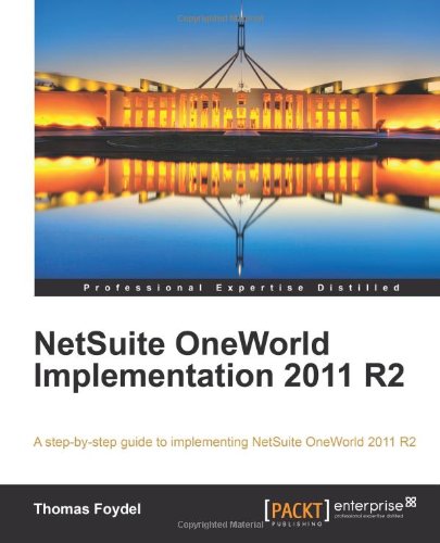 Netsuite Oneworld Implementation 2011 R2 Thomas Foydel