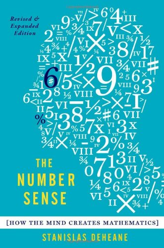 The Number Sense How The Mind Creates Mathematics Revised And Updated Edition Revised And Updated Edition Stanislas Dehaene