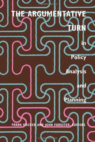 The Argumentative Turn In Policy Analysis And Planning Frank Fischer