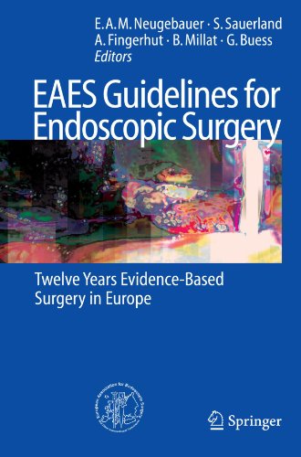 Eaes Guidelines For Endoscopic Surgery Twelve Years Evidencebased Surgery In Europe 1st Edition Edmund A M Neugebauer