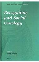 Recognition And Social Ontology Edited By Heikki Ikheimo And Arto Laitinen