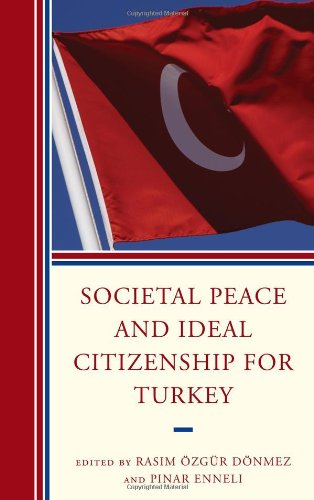 Societal Peace And Ideal Citizenship For Turkey Rasim ösgür Dönmez