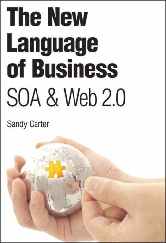 The New Language Of Business Soa Web 20 1st Edition Sandy Carter