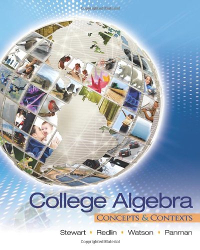 College Algebra Concepts And Contexts 1st Edition James Stewart