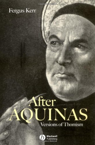After Aquinas Versions Of Thomism 1st Edition Fergus Kerr