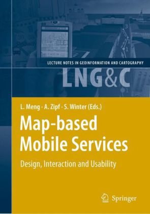 Mapbased Mobile Services Design Interaction And Usability 1st Edition Liqiu Meng