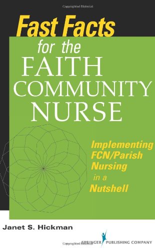 Fast Facts For The Faith Community Nurse Implementing Fcn Parish Nursing In A Nutshell 1st Edition Janet Hickman Ms Edd Rn