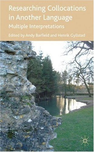 Researching Collocations In Another Language Multiple Interpretations Andy Barfield