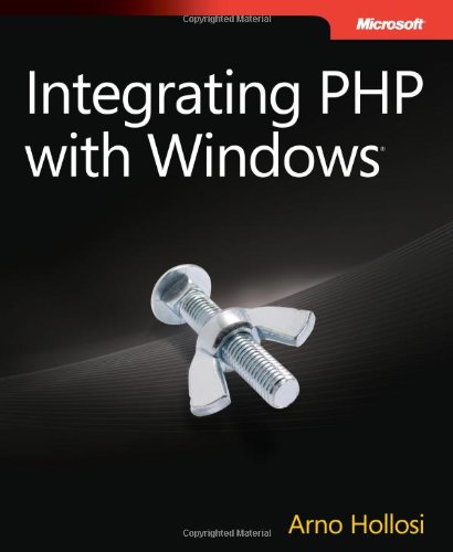 Integrating Php With Windows 1st Edition Arno Hollosi