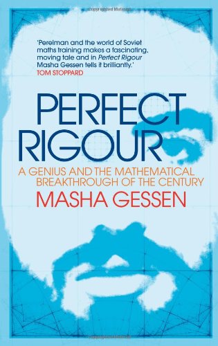 Perfect Rigour A Genius And The Mathematical Breakthrough Of The Century Masha Gessen