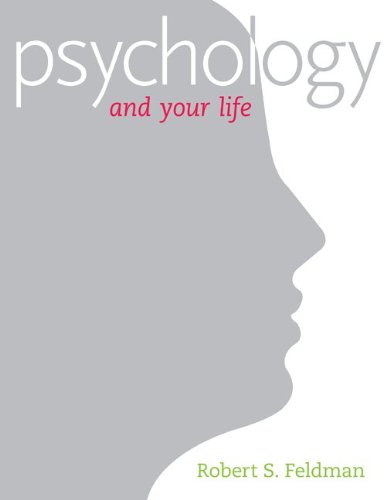 Psychology And Your Life 1st Edition Robert Feldman