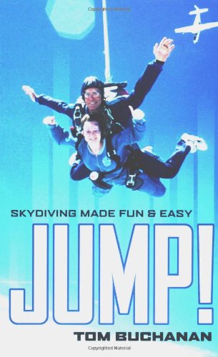 Jump Skydiving Made Fun Easy 1st Edition Tom Buchanan