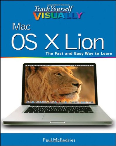 Teach Yourself Visually Mac Os X Lion Teach Yourself Visually 1st Edition Paul Mcfedries