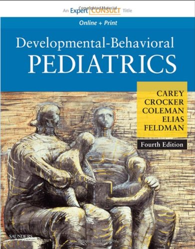 Developmentalbehavioral Pediatrics Expert Consult Online And Print 4th Edition Fouth Edition William B Carey Md
