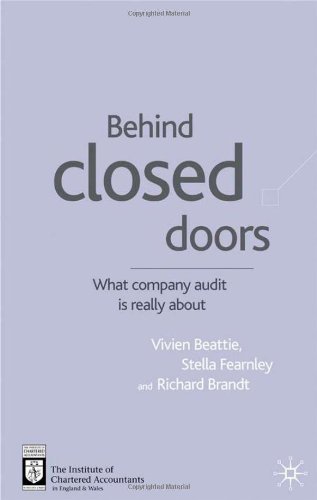 Behind Closed Doors What Company Audit Is Really About 1st Edition Vivien Beattie