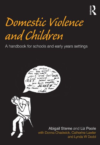 Domestic Violence And Children A Handbook For Schools And Early Years Settings 1st Edition Abigail Sterne