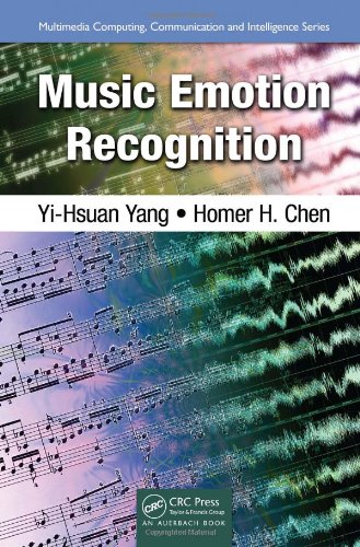 Music Emotion Recognition Multimedia Computing Communication And Intelligence 1st Edition Yihsuan Yang