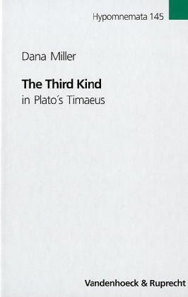 The Third Kind In Platos Timaeus Dana Miller