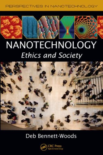 Nanotechnology Ethics And Society Perspectives In Nanotechnology Deb Bennettwoods