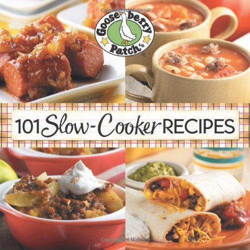 101 Slowcooker Recipes Color Illustrated Gooseberry Patch