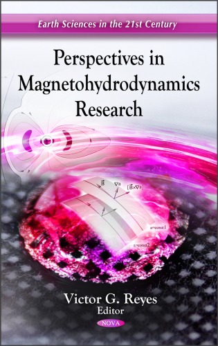 Perspectives In Magnetohydrodynamics Research Earth Sciences In The 21st Century Space Science Exploration And Policies Victor G Reyes