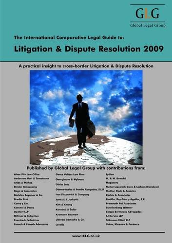 The International Comparative Legal Guide To Litigation And Dispute Resolution 2009 The International Comparative Legal Guide Series 2nd Revised Edition Craig Pollack
