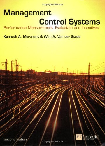 Management Control Systems Performance Measurement Evaluation And Incentives 2nd Edition 2nd Edition Kenneth Merchant