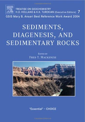 Sediments Diagenesis And Sedimentary Rocks Volume 7 Treatise On Geochemistry 1st Edition Ft Mackenzie