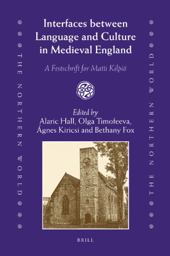 Interfaces Between Language And Culture In Medieval England A Festschrift For Matti Kilpi 1st Edition Alaric Hall