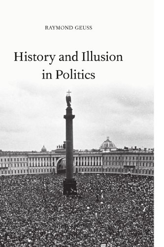 History And Illusion In Politics Raymond Geuss