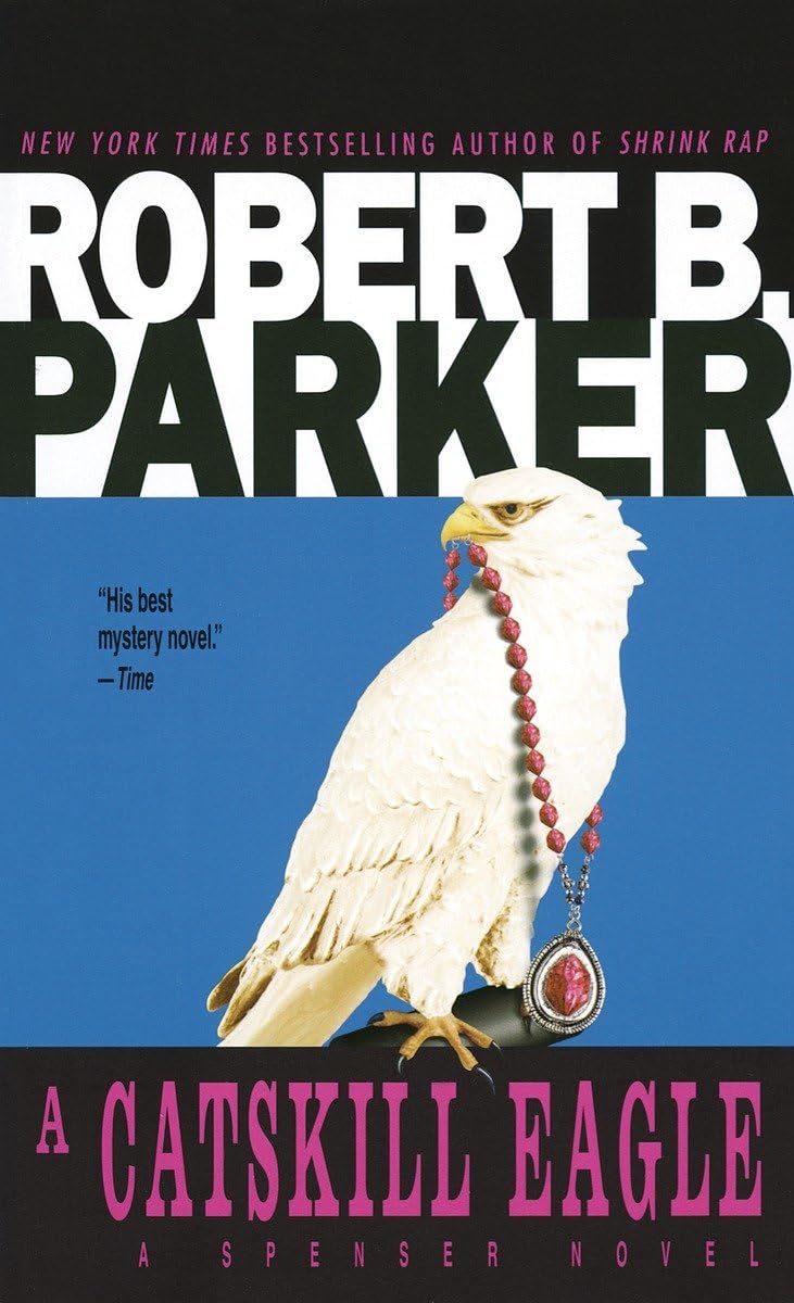 A Catskill Eagle Robert B Parker