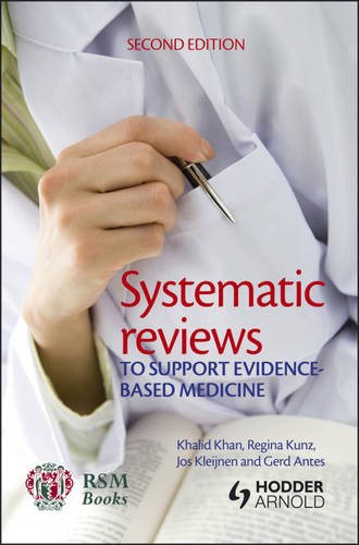 Systematic Reviews To Support Evidencebased Medicine 2nd Edition Khalid Khan