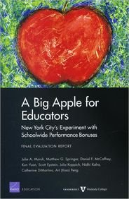 A Big Apple For Educators New York Citys Experiment With Schoolwide Performance Bonuses Final Evaluation Report Julie A Marsh