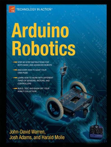 Arduino Robotics 1st Edition Johndavid Warren Josh Adams Harald Molle