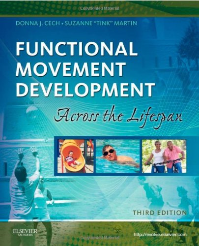 Functional Movement Development Across The Life Span Third Edition Third Edition Donna J Cech Ms Pt Pcs Dhs