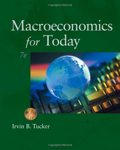 Macroeconomics For Today 7th Edition Irvin B Tucker
